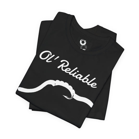 Ol' Reliable "SQUIRMY WORMY" T-Shirt