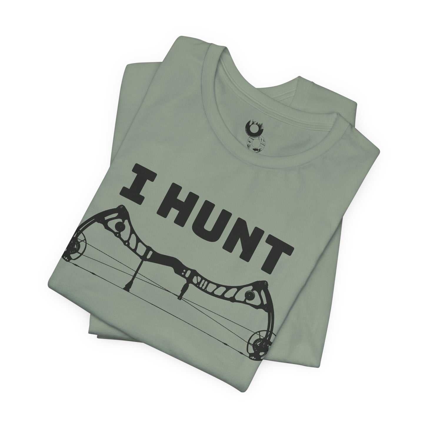 I HUNT T-Shirt