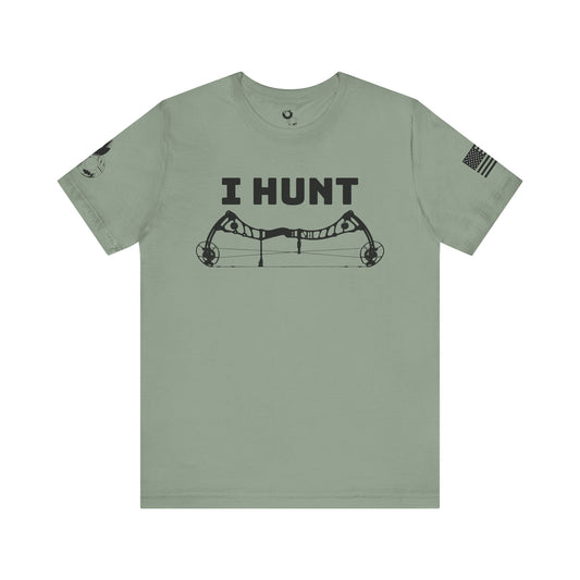 I HUNT T-Shirt