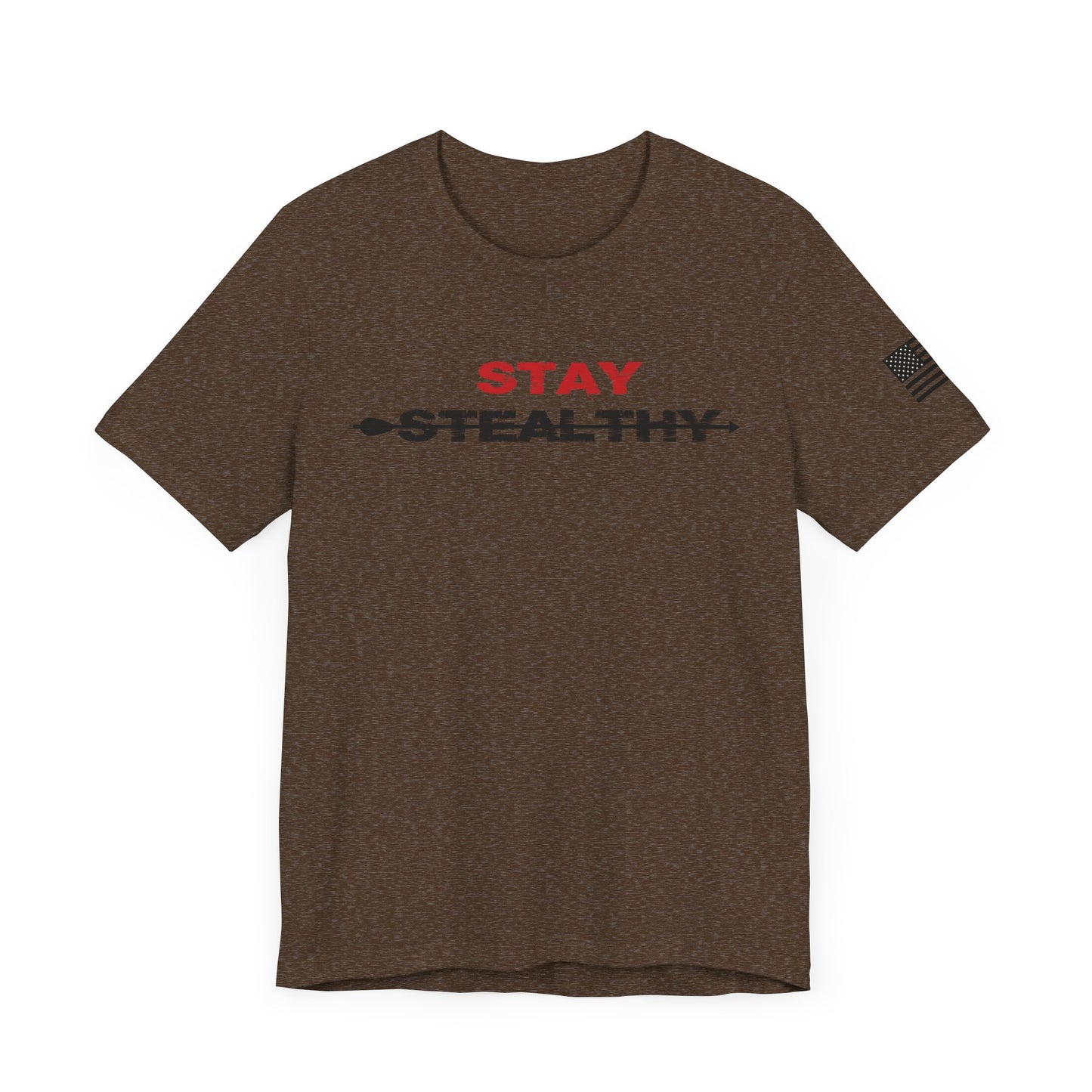 STAY STEATHLY T-Shirt