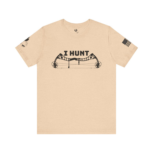 I HUNT T-Shirt