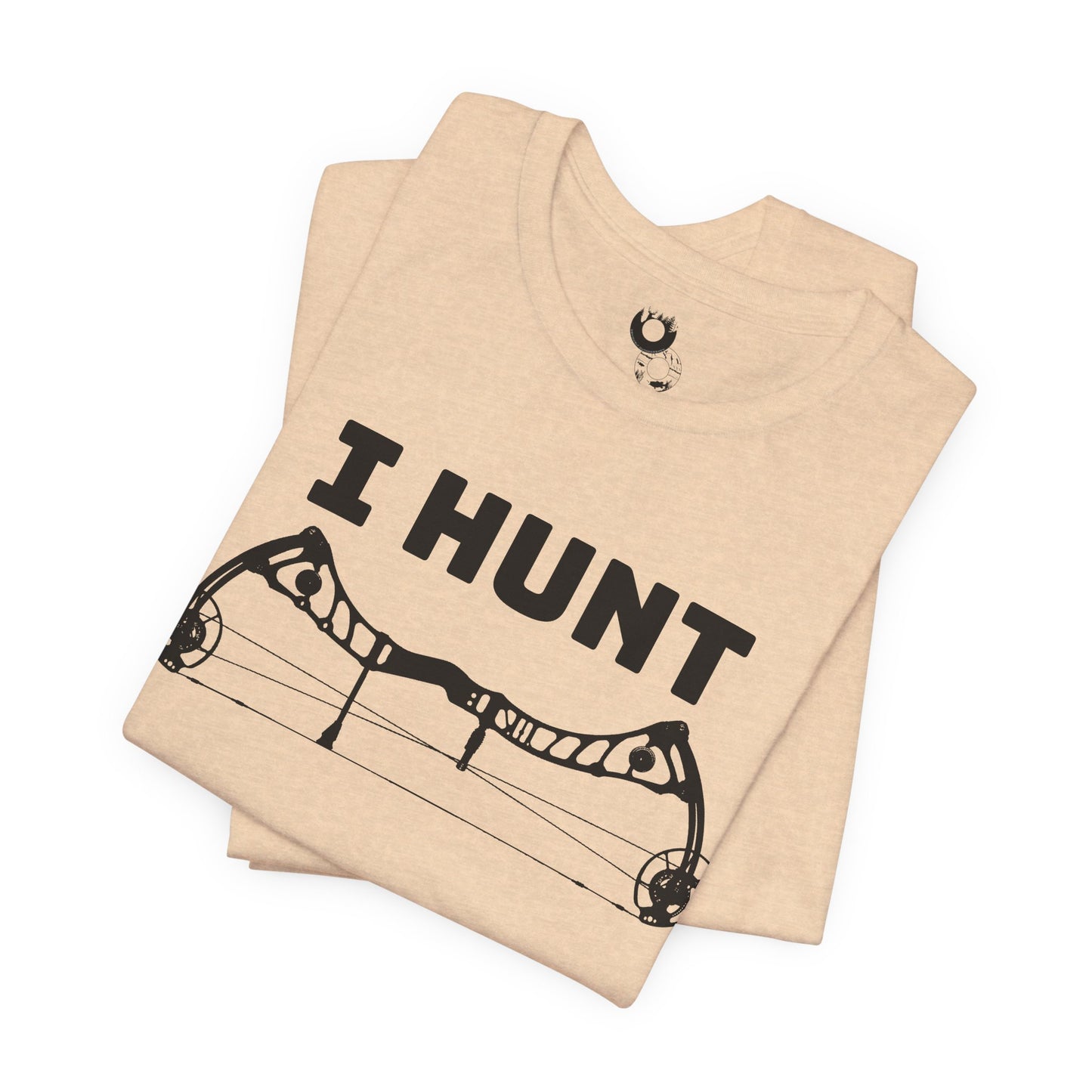 I HUNT T-Shirt